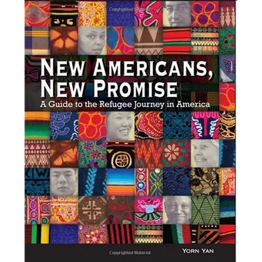 New Americans, New Promise: A Guide to the Refugee Journey in America