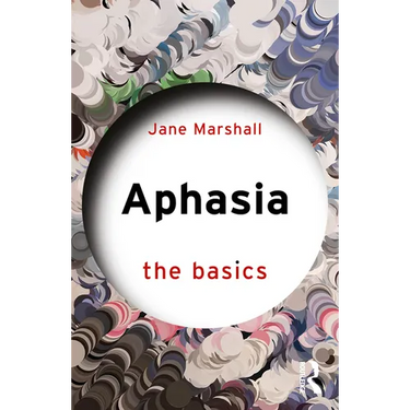 Aphasia: The Basics