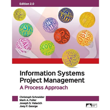 Information Systems Project Management: A Project Approach, Edition 2.0