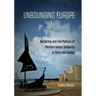 Unbounding Europe: Bordering and the Politics of Mediterranean Solidarity in Sicily and Tunisia