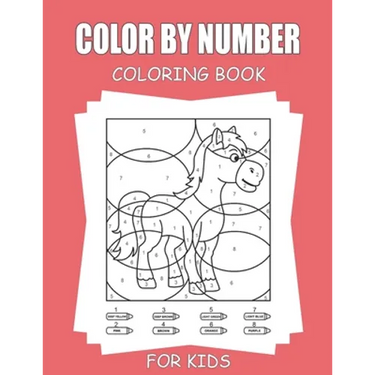 Color By Number Coloring Book For Kids: 45+ Unique Color By Number Design