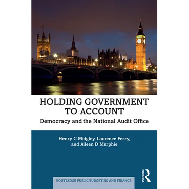 Holding Government to Account: Democracy and the National Audit Office