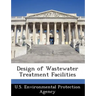 Design of Wastewater Treatment Facilities