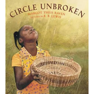 Circle Unbroken: A Story of a Basket and Its People