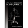 Equality Promotes Blind Justice