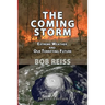 The Coming Storm: Extreme Weather and Our Terrifying Future