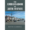 The Ambassador of 38th Avenue