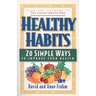 Healthy Habits: 20 Simple Ways to Improve Your Health