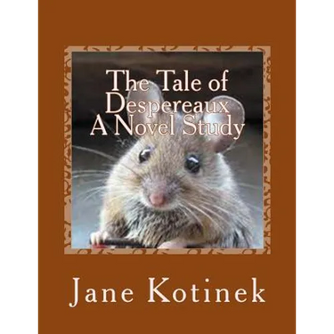 The Tale of Despereaux A Novel Study
