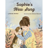 Sophie's New Song: A therapeutic story for children with absent parents