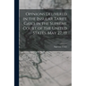 Opinions Delivered in the Insular Tariff Cases in the Supreme Court of the United States, May 27, 19