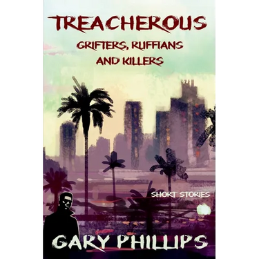Treacherous: Grifters, Ruffians and Killers
