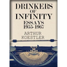 Drinkers of Infinity: Essays 1955-1967
