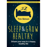 Sleep and Grow Healthy: Dream Your Way to a Healthy, Happy Life