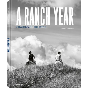 A Ranch Year: Cowboys of the West