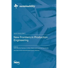 New Frontiers in Production Engineering