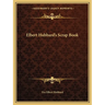 Elbert Hubbard's Scrap Book