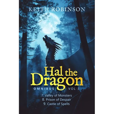 Hal the Dragon Books 7-9: Omnibus Volume 3