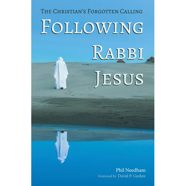 Following Rabbi Jesus: The Christian's Forgotten Calling
