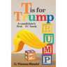 T is for Trump: A candidate's first ABC book