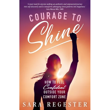 Courage to Shine: How to Feel Confident Outside Your Comfort Zone
