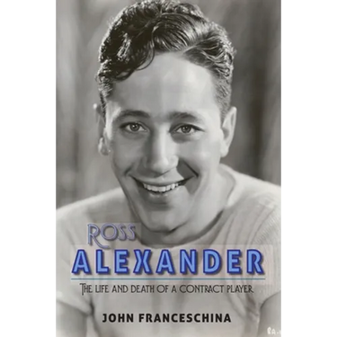 Ross Alexander: The Life and Death of a Contract Player