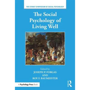 The Social Psychology of Living Well