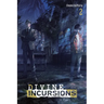 Divine Incursions, Vol. 2 (Light Novel)