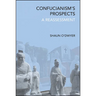 Confucianism's Prospects: A Reassessment