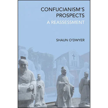 Confucianism's Prospects: A Reassessment