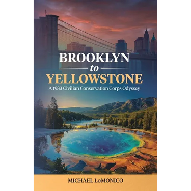 Brooklyn to Yellowstone: A 1933 Civilian Conservation Corps Odyssey