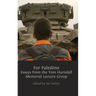 For Palestine: Essays from the Tom Hurndall Memorial Lecture Group
