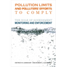 Pollution Limits and Pollutersa Efforts to Comply: The Role of Government Monitoring and Enforcement