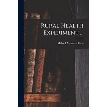 Rural Health Experiment ...