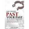 You Can Get Past Your Past By Accepting God's Love.