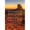 Rainbow Bridge to Monument Valley: Making the Modern Old West
