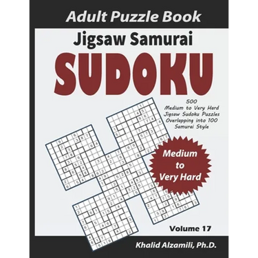 Jigsaw Samurai Sudoku Adult Puzzle Book: 500 Medium to Very Hard Jigsaw Sudoku Puzzles Overlapping into 100 Samurai Style: Keep Your Brain Young