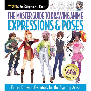 Master Guide to Drawing Anime: Expressions & Poses: Figure Drawing Essentials for the Aspiring Artist - A How to Draw Anime / Manga Step by Step Book
