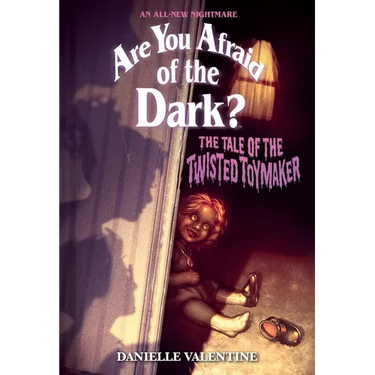 The Tale of the Twisted Toymaker (Are You Afraid of the Dark #2): An All-New Nightmare