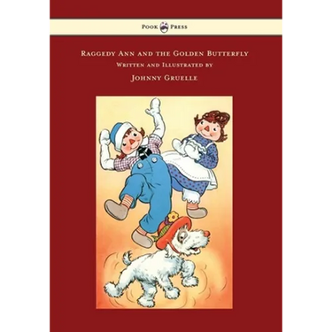 Raggedy Ann and the Golden Butterfly - Illustrated by Johnny Gruelle