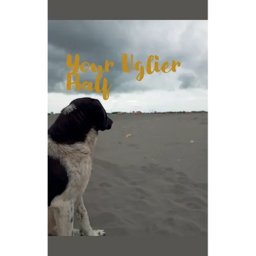 Your Uglier Half