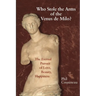 Who Stole the Arms of the Venus de Milo?