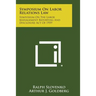 Symposium on Labor Relations Law: Symposium on the Labor Management Reporting and Disclosure Act of 1959