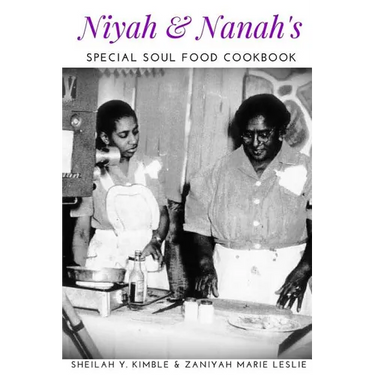Niyah & Nanah's Special Soul Food Cookbook
