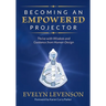 Becoming an Empowered Projector: Thrive with Wisdom and Guidance from Human Design