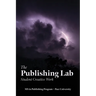 The Publishing Lab: Student Creative Work, Volume 1