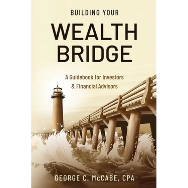 Building Your Wealth Bridge: A Guidebook for Investors & Financial Advisors