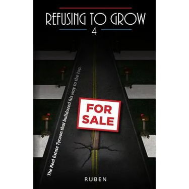 Refusing to Grow 4: The Real Estate Tycoon that bulldozed his way to the top.