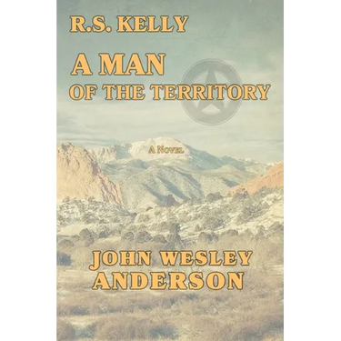 R.S. Kelly A Man of the Territory