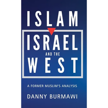 Islam, Israel and the West: A Former Muslim's Analysis